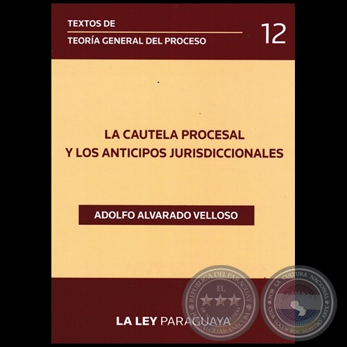 TEXTOS DE TEORÍA GENERAL DEL PROCESO - Volumen 12 - Autor: ADOLFO ALVARADO VELLOSO - Año 2014